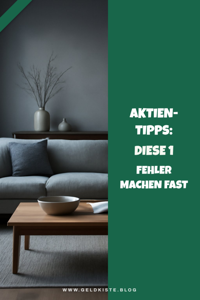 Aktien-Tipps: Diese 1 Fehler machen fast alle Einsteiger