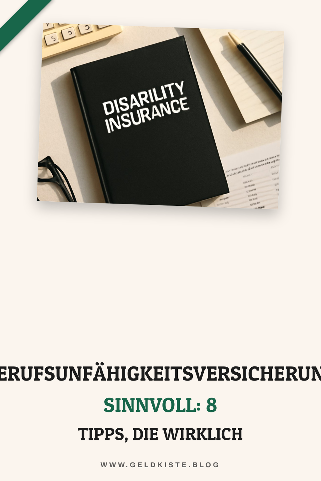 Berufsunfähigkeitsversicherung Sinnvoll: 8 Tipps, die wirklich