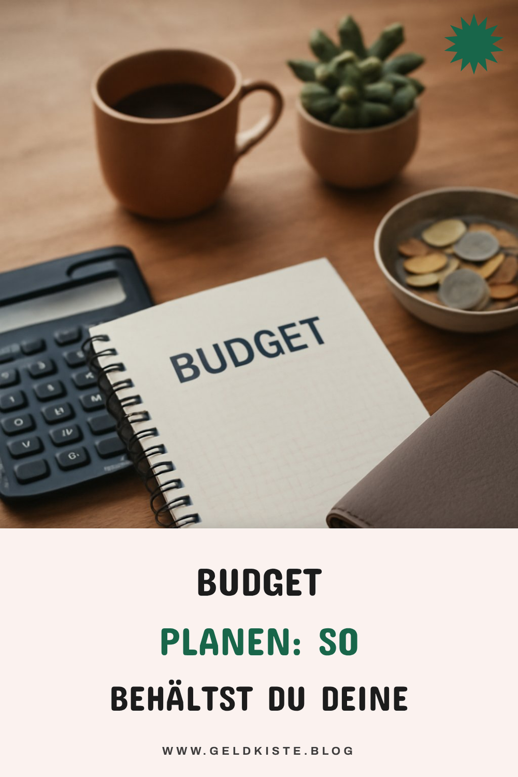 Budget planen: So behältst du deine Ausgaben im Griff