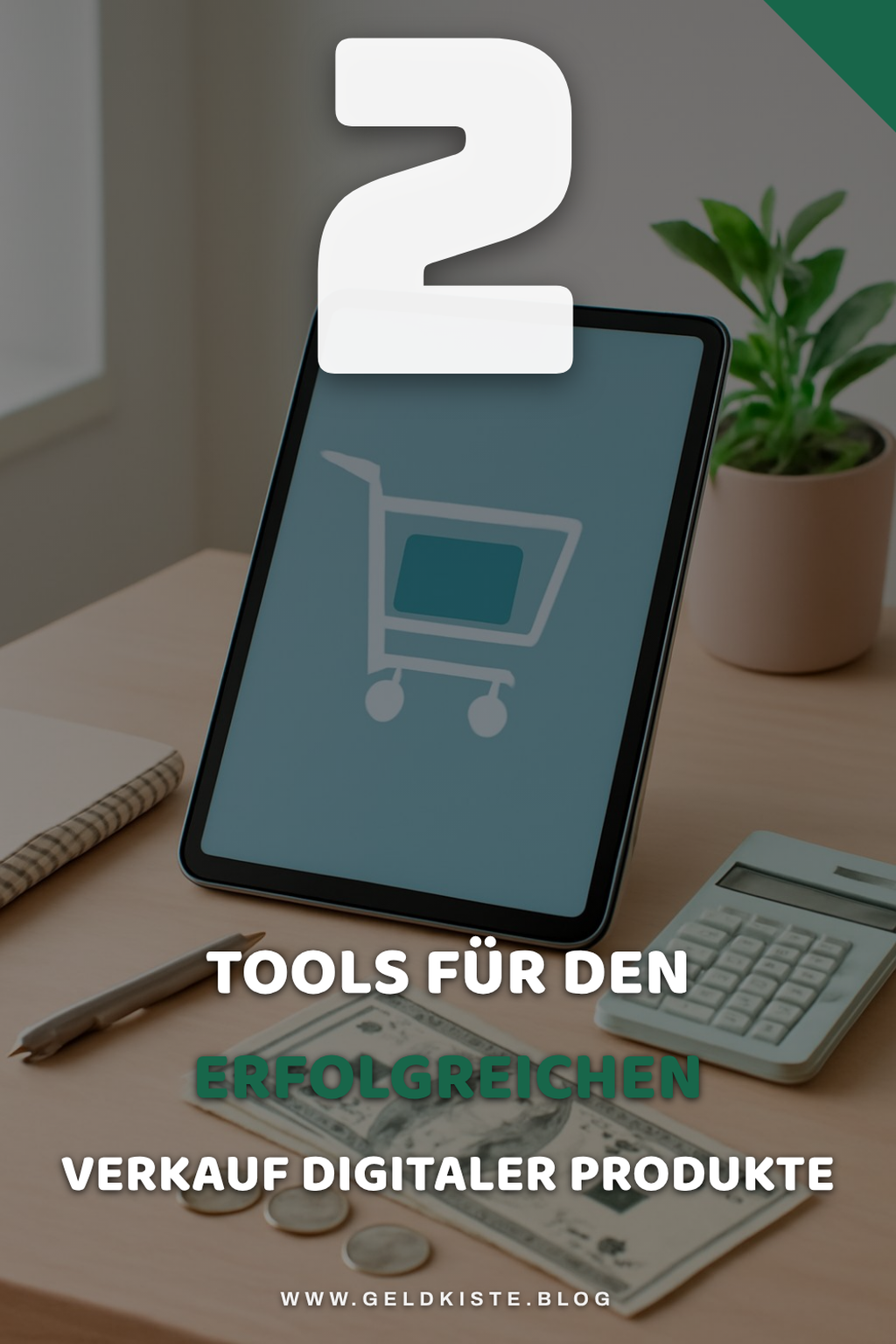 Wichtige Tools für den Verkauf digitaler Produkte