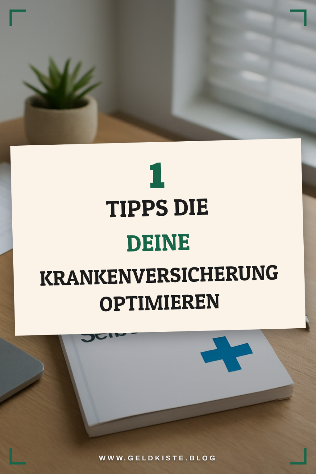 Wie du deine Krankenversicherung für Selbstständige optimierst