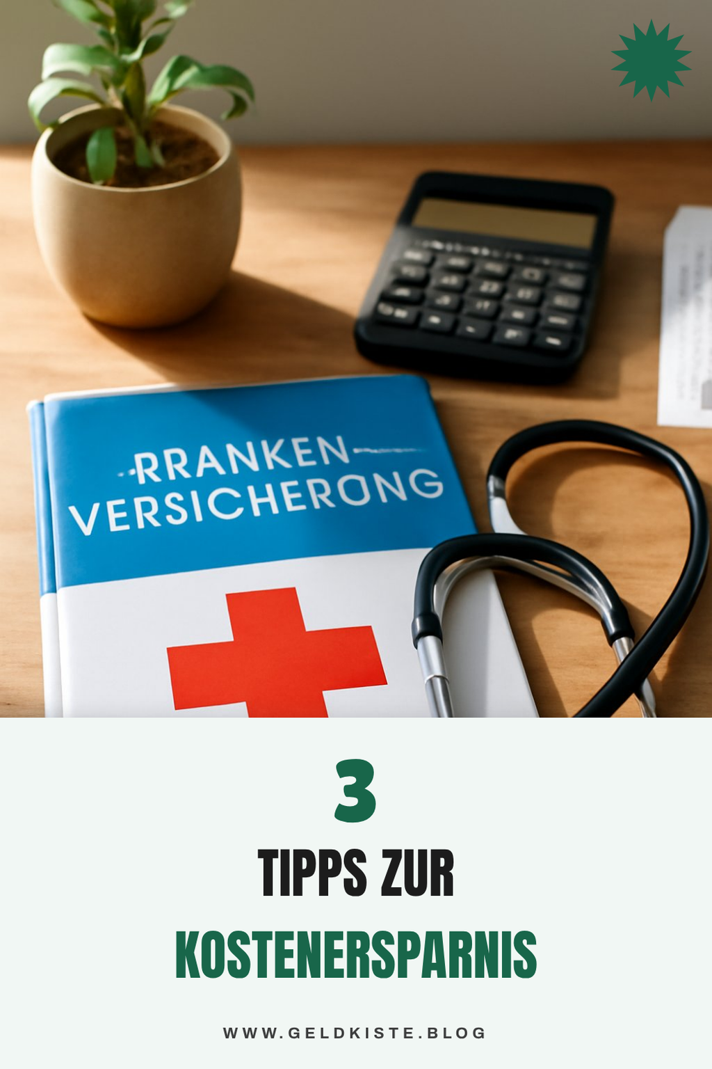 Tipps zur Kostenoptimierung deiner Krankenversicherung