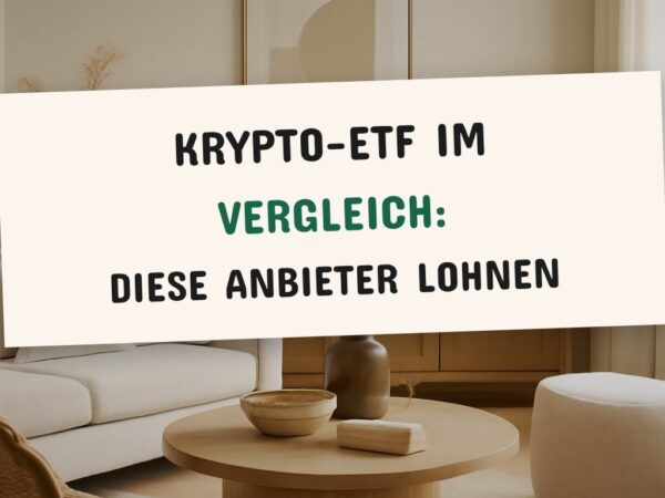 Krypto-ETF im Vergleich: Diese Anbieter lohnen sich 2026