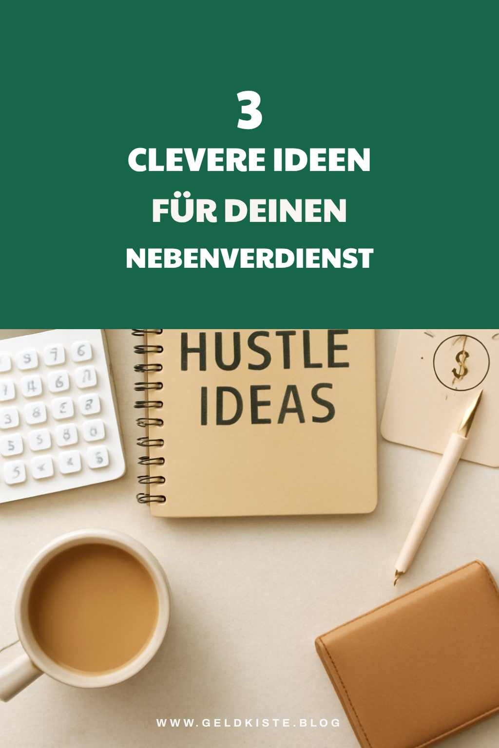 Wie du mit diesen 3 Ideen zusätzliches Geld verdienst