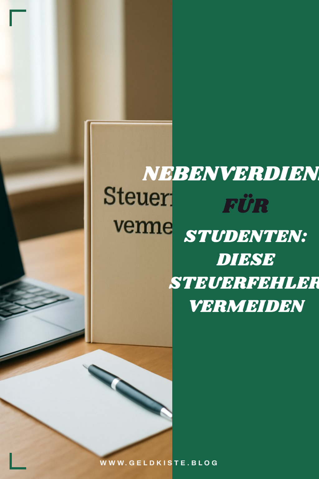 Nebenverdienst für Studenten: Diese Steuerfehler vermeiden — Problem-Szenario