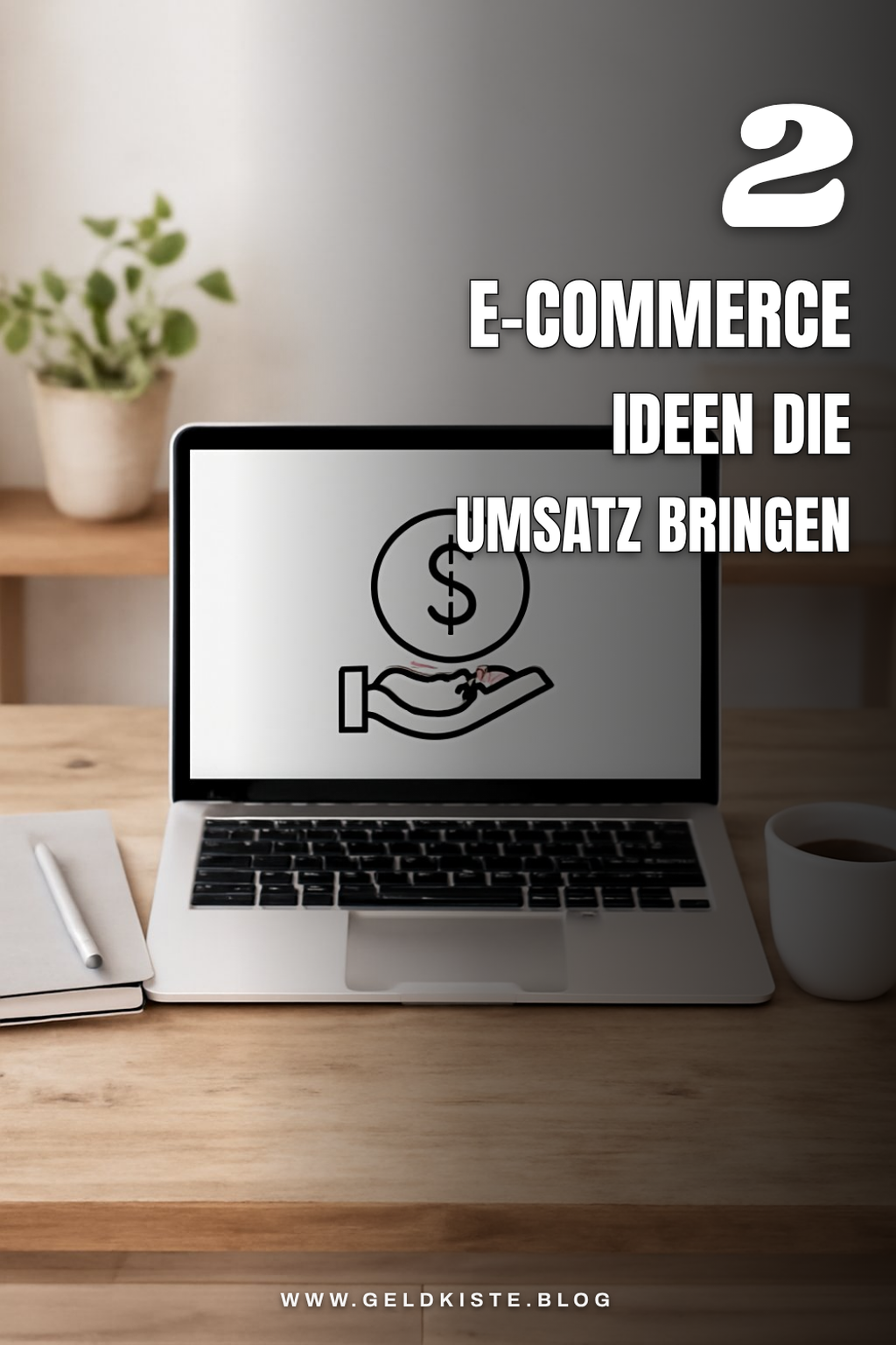 Wie du mit E-Commerce Geld verdienen kannst