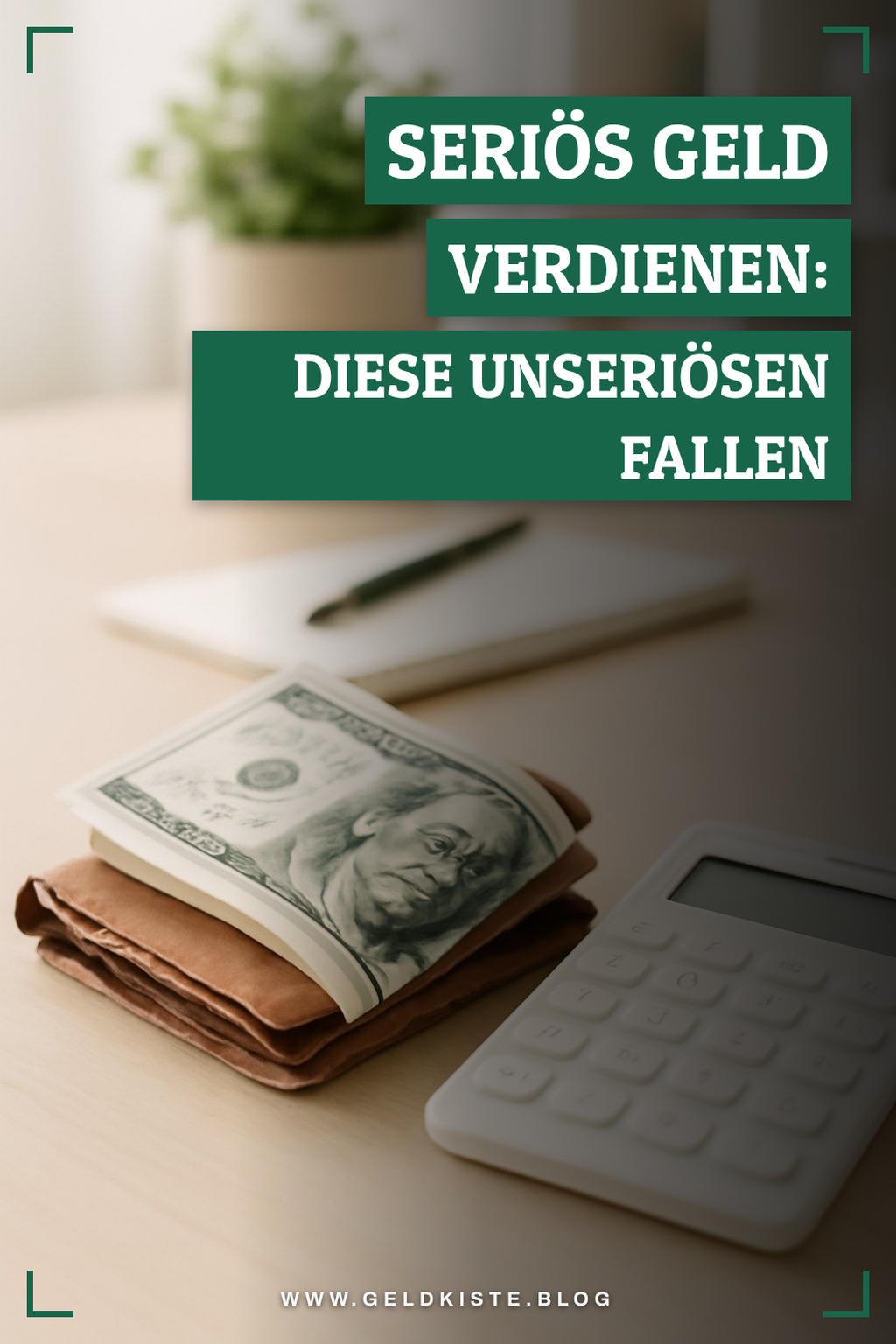 Seriös Geld verdienen: Diese unseriösen Fallen vermeiden — Problem-Szenario