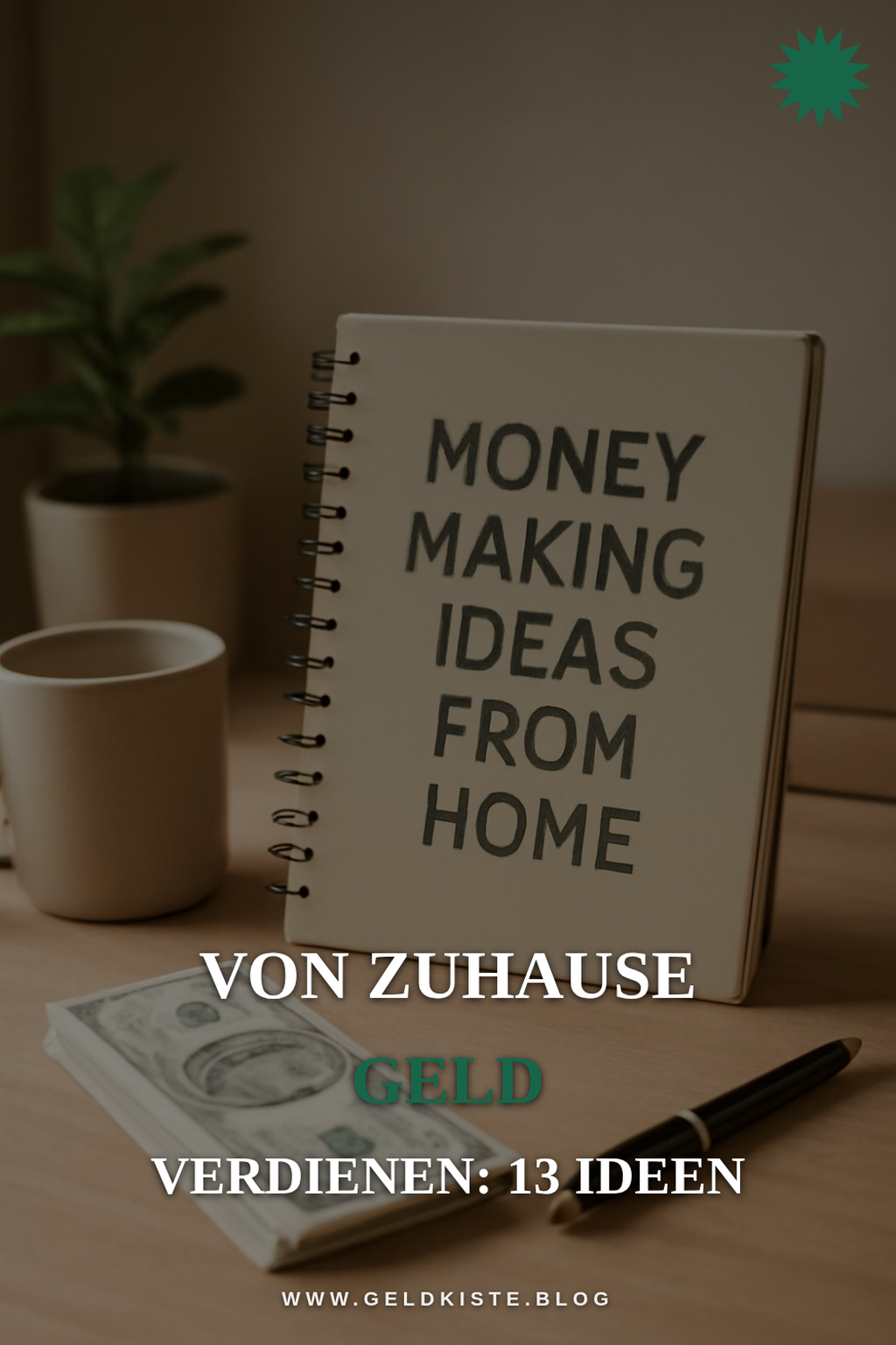 Von Zuhause Geld verdienen: 13 Ideen ohne Startkapital
