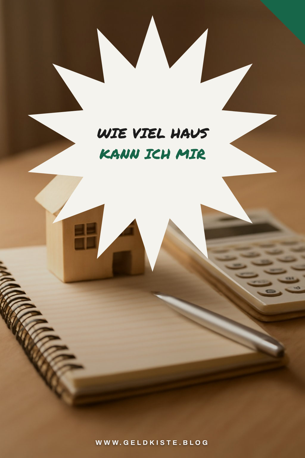 Wie viel Haus kann ich mir leisten: 8 Tipps, die wirklich funktionieren