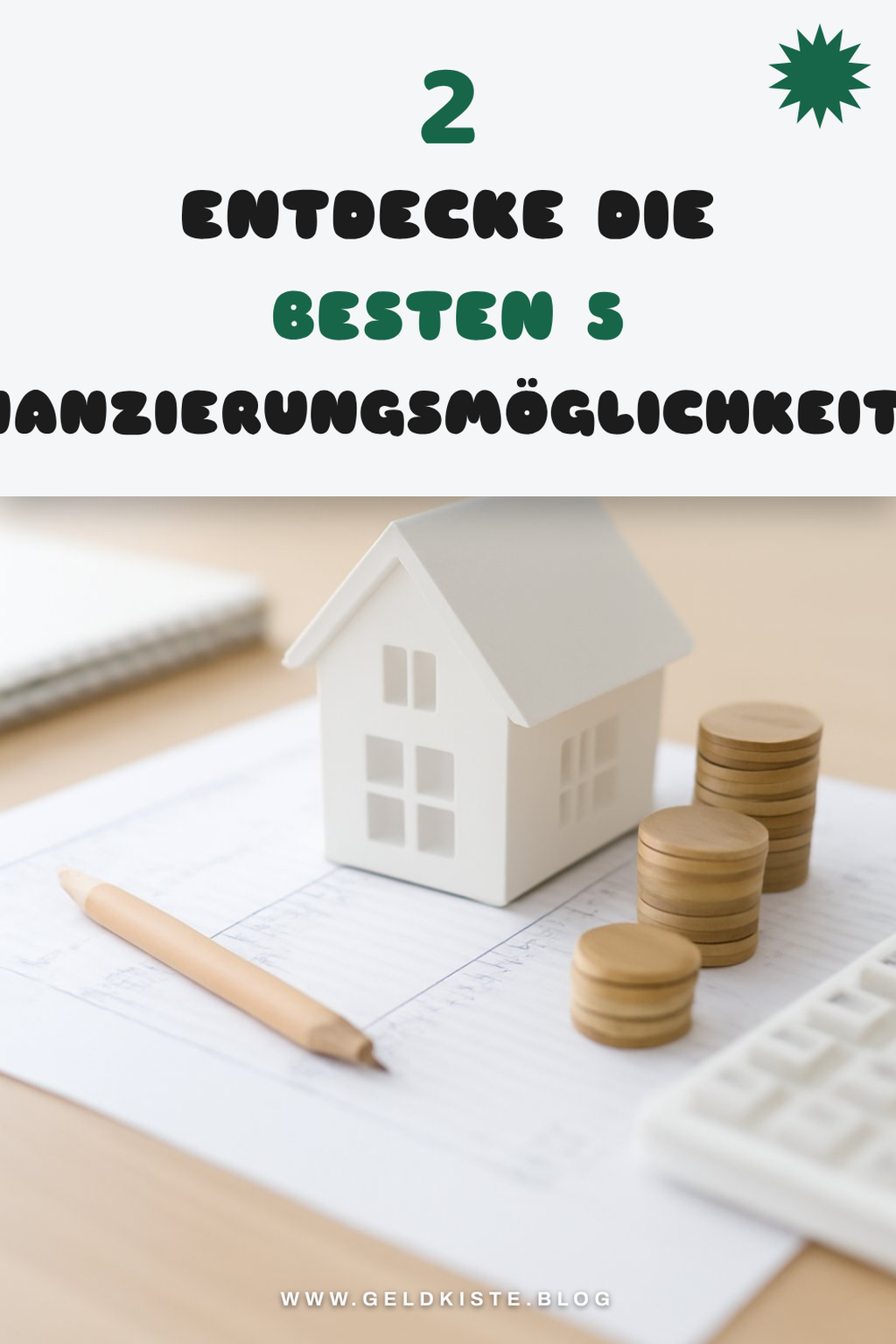 Finanzierungsmöglichkeiten für dein Traumhaus