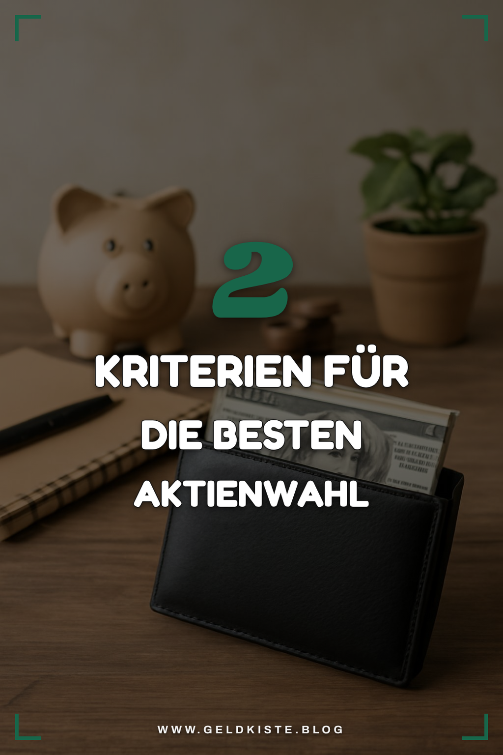 So wählst du die besten Aktien aus