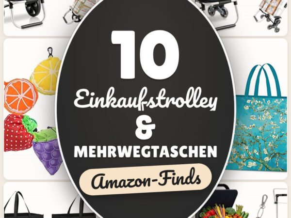 Einkaufstrolley & Mehrwegtaschen: 10 Amazon-Finds, sparen & tragen